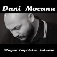 Dani Mocanu — Singur Impotriva Tuturor — обложка